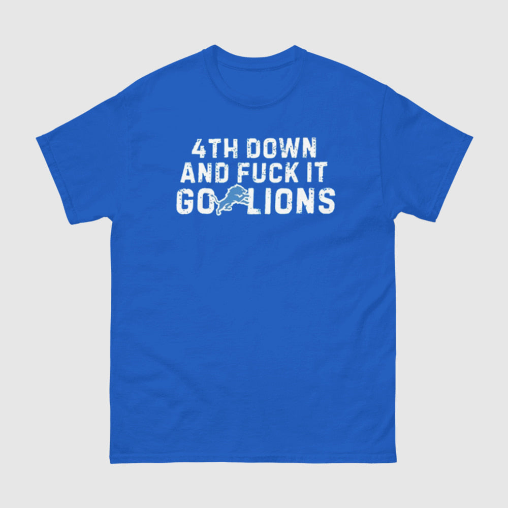 4th Down And Fuck It Go Shirt