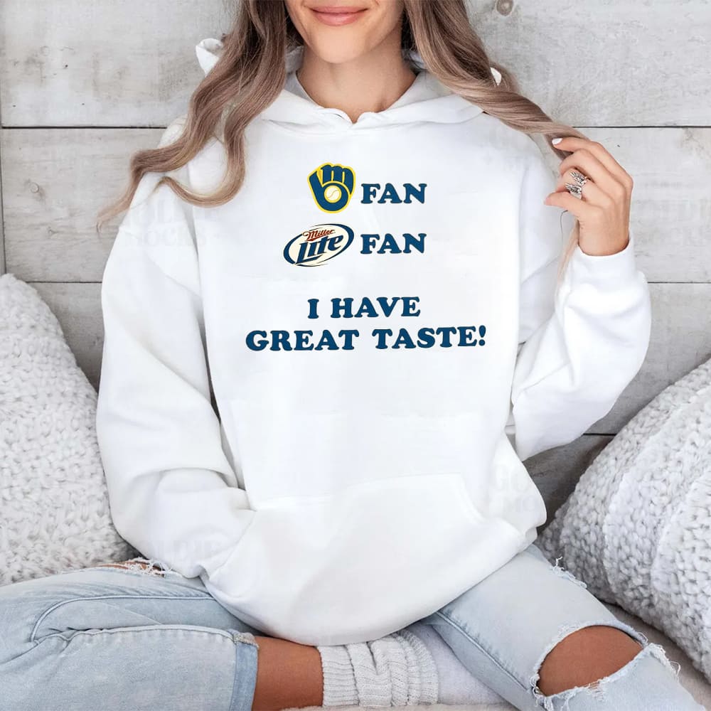 Brewers Fan Miller Lite Fan I Have Great Tastes Shirt