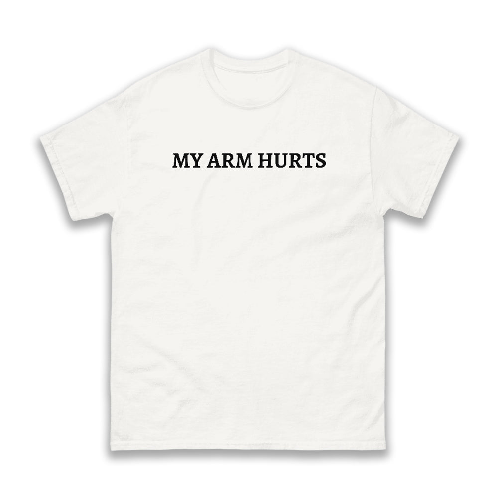 Jimmy Herget My Arm Hurts Shirt