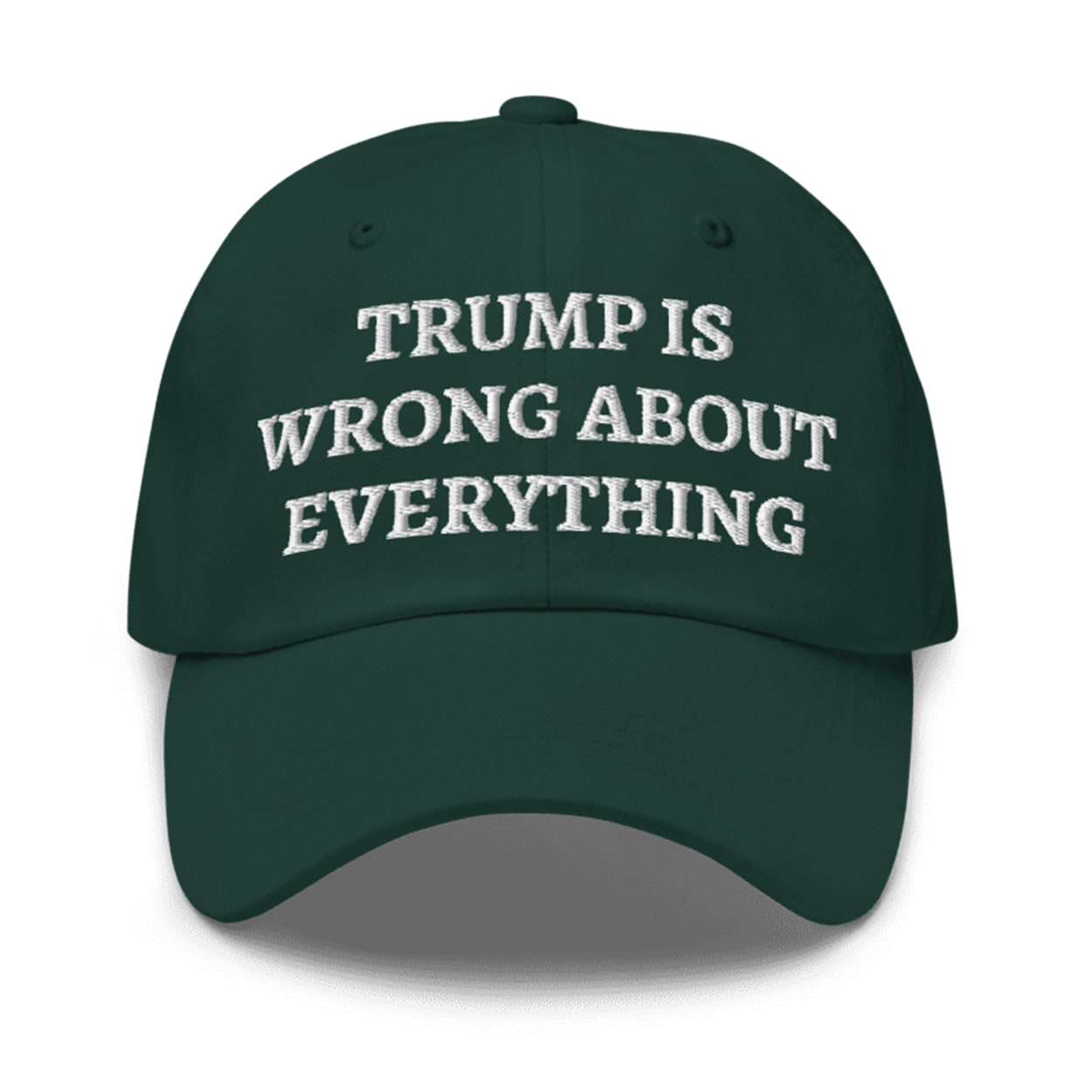 Trump Is Wrong About Everything Hat