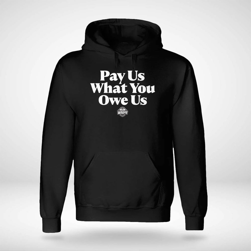 WNBA All-Stars Pay Us What You Owe Us Shirt