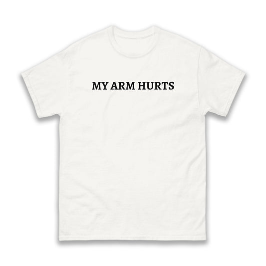 Jimmy Herget My Arm Hurts Shirt