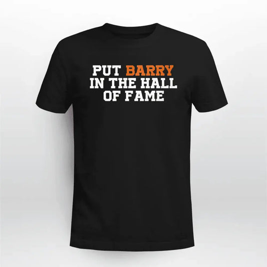 Put Barry In The Hall Of Fame Shirt Patricia Clothing