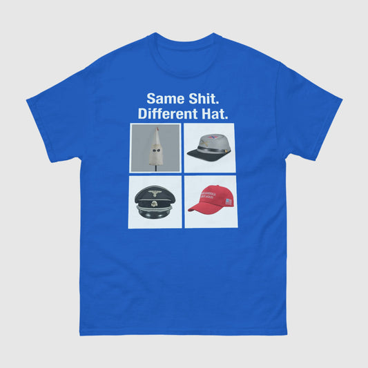 Same Shit Different Hat Shirt