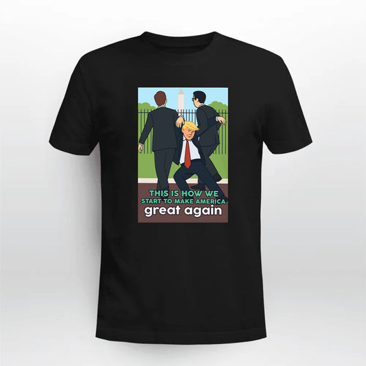 This Is How We Start To Make America Great Again Shirt
