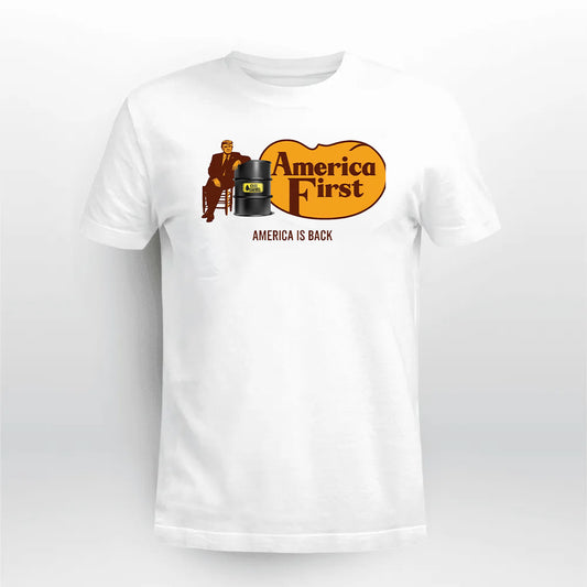 Trump Uncle Herschel Oil Barrel America First America Is Back Shirt